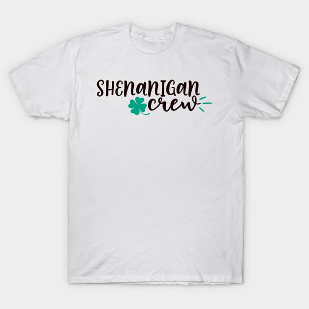 Shenanigan Crew T-Shirt by Coral Graphics